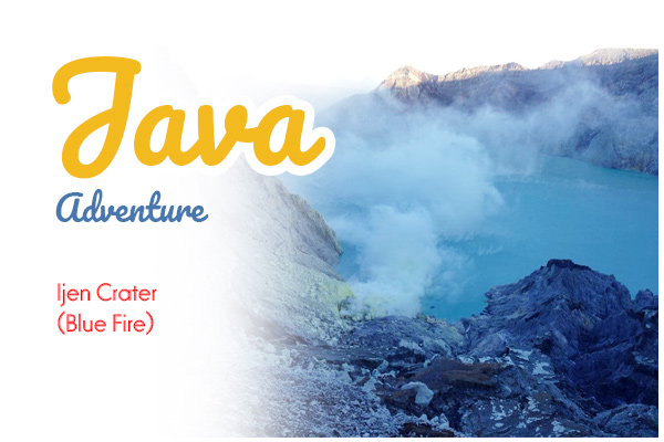 Adventure: Ijen Crater Blue Fire