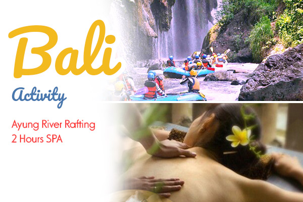 Activity: Ayung River Rafting and 2 Hours Balinese SPA